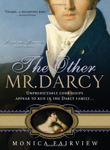 The Other Mr. Darcy: Did you know Mr. Darcy had an American cousin? - Fairview, Monica