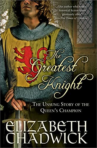 9781402225185: The Greatest Knight: The Unsung Story of the Queen's Champion: 0 (William Marshal)