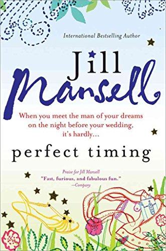 Beispielbild fr Perfect Timing: When you meet the man of your dreams on the night before your wedding, it's hardly. zum Verkauf von SecondSale