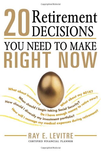 Imagen de archivo de 20 Retirement Decisions You Need to Make Right Now a la venta por Jenson Books Inc