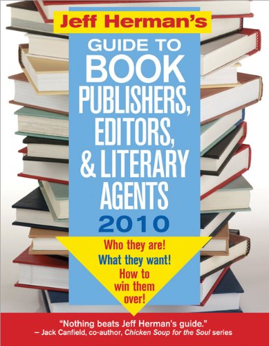 Beispielbild fr Jeff Herman's Guide to Book Publishers, Editors, and Literary Agents 2010 : Who They Are! What They Want! How to Win Them Over! zum Verkauf von Better World Books