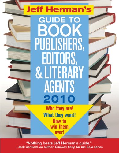 Imagen de archivo de Jeff Herman's Guide to Book Publishers, Editors, and Literary Agents 2010 : Who They Are! What They Want! How to Win Them Over! a la venta por Better World Books