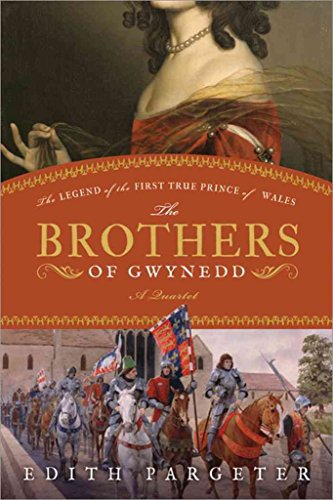 The Brothers of Gwynedd: The Legend of the First True Prince of Wales (9781402237607) by Pargeter, Edith