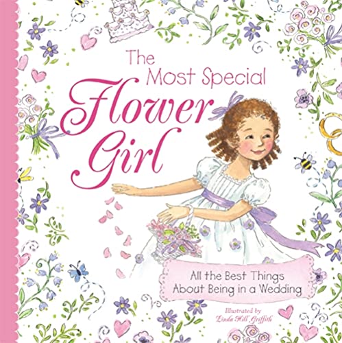 9781402238178: The Most Special Flower Girl: All the Best Things About Being in a Wedding