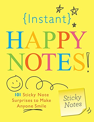 Stock image for Instant Happy Notes: 101 Sticky Note Surprises to Make Anyone Smile for sale by SecondSale