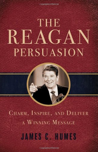 Immagine dell'editore per The Reagan Persuasion: Charm, Inspire, and Deliver a Winning Message venduto da ThriftBooks-Dallas