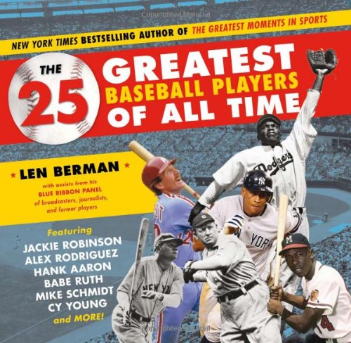 Beispielbild fr The 25 Greatest Baseball Players of All Time zum Verkauf von Better World Books