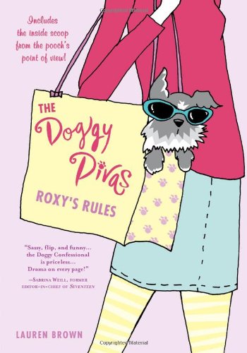 The Doggy Divas: Roxy's Rules (9781402238888) by Brown, Lauren