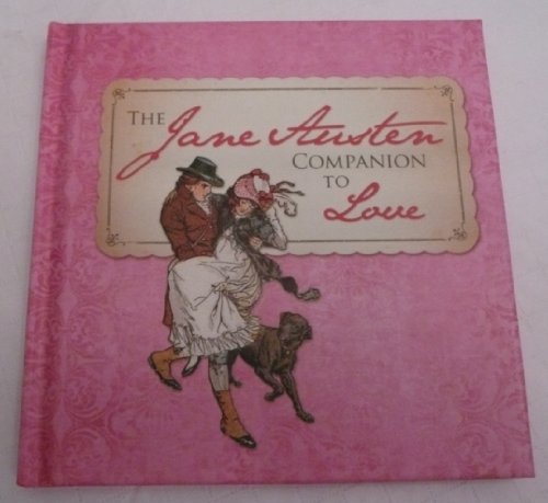 The Jane Austen Companion to Love (9781402240164) by Sourcebooks