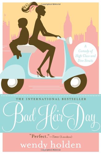 Beispielbild fr Bad Heir Day: A Comedy of High Class and Dire Straits zum Verkauf von medimops