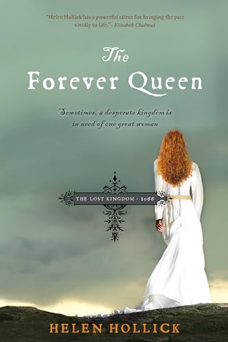 9781402240683: The Forever Queen: Sometimes, a Desperate Kingdom Is in Need of One Great Woman