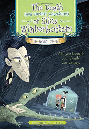 Beispielbild fr Death (And Further Adventures) of Silas Winterbottom : The Body Thief zum Verkauf von Better World Books