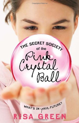 Beispielbild fr The Secret Society of the Pink Crystal Ball zum Verkauf von Wonder Book