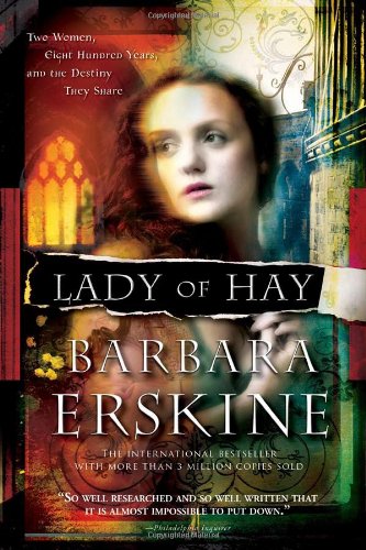 Beispielbild fr Lady of Hay : Two Women, Eight Hundred Years, and the Destiny They Share zum Verkauf von Better World Books