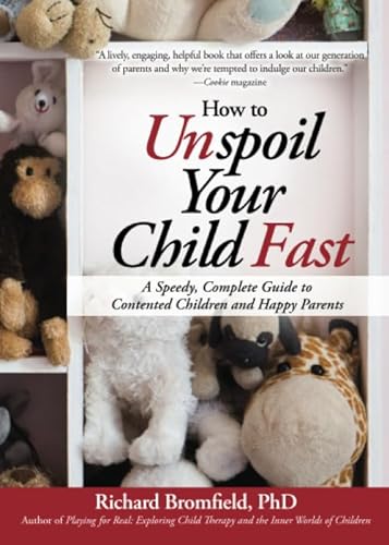 Stock image for How to Unspoil Your Child Fast for sale by Blackwell's