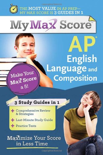 Beispielbild fr My Max Score AP English Language and Composition: Maximize Your Score in Less Time zum Verkauf von Wonder Book