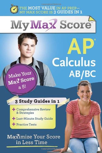 Stock image for My Max Score AP Calculus AB/BC: Maximize Your Score in Less Time for sale by Wonder Book