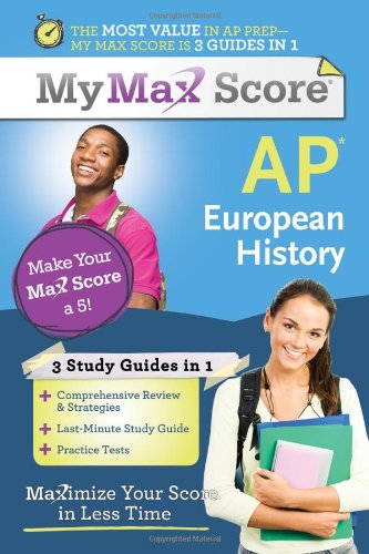 Beispielbild fr My Max Score AP European History: Maximize Your Score in Less Time zum Verkauf von Hawking Books