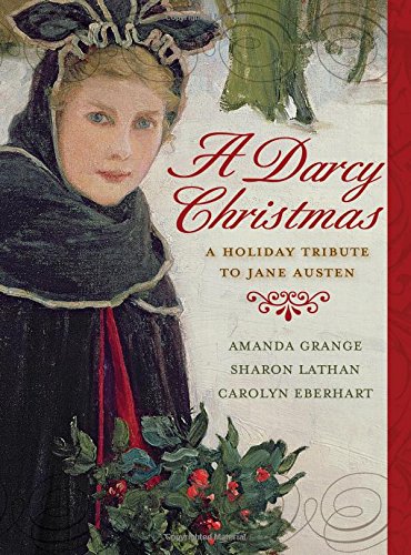 Beispielbild fr A Darcy Christmas: A Holiday Tribute to Jane Austen zum Verkauf von Wonder Book