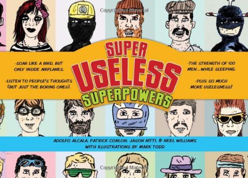 Superuseless Superpowers (9781402243479) by Nitti, Jason; Alcala, Adolfo; Conlon, Patrick; Williams, Neel