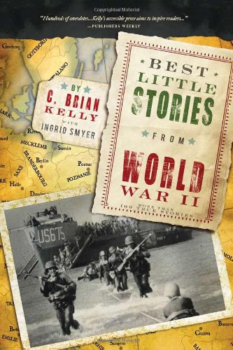 Imagen de archivo de Best Little Stories from World War II: More than 100 true stories (History Book for Adults) a la venta por ZBK Books