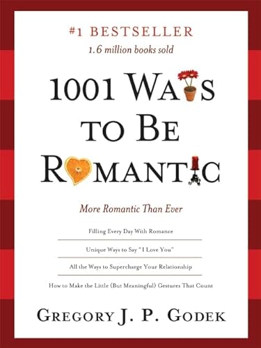 Imagen de archivo de 1001 Ways to Be Romantic: More Romantic Than Ever a la venta por ThriftBooks-Atlanta