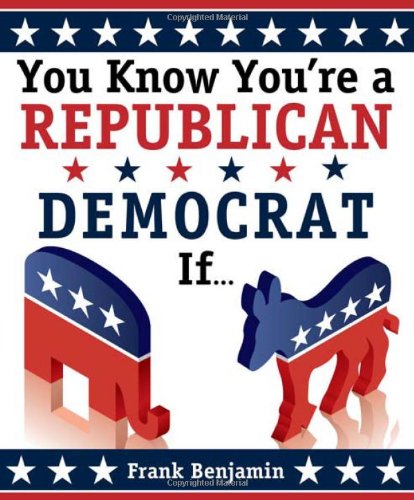 Beispielbild fr You Know You're A Republican/Democrat If. zum Verkauf von More Than Words