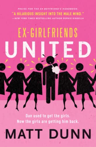 9781402245046: Ex-Girlfriends United: Dan used to get the girls. Now the girls are getting him back.