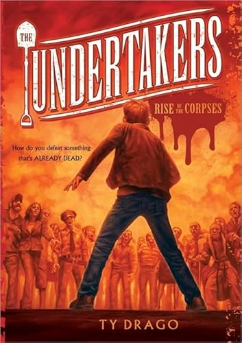 9781402247859: The Undertakers: Rise of the Corpses