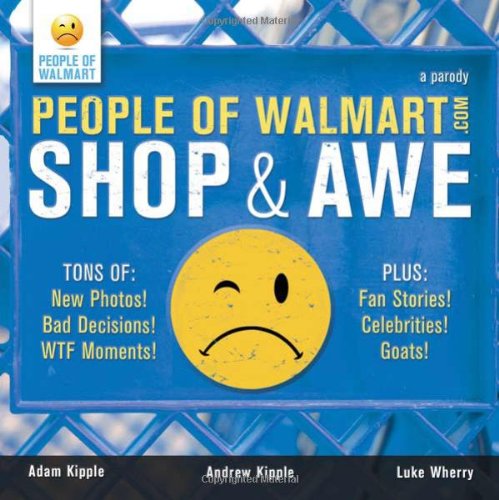 Beispielbild fr People of Walmart: Shop and Awe zum Verkauf von Gulf Coast Books
