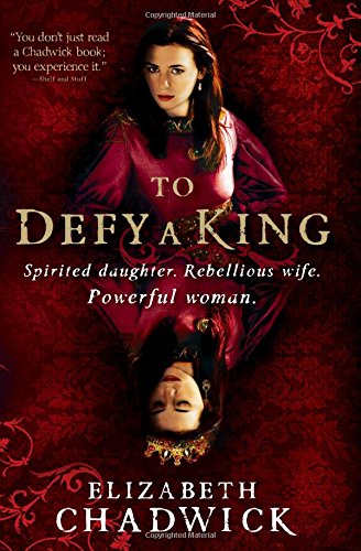 To Defy a King (William Marshal) (9781402250897) by Chadwick, Elizabeth