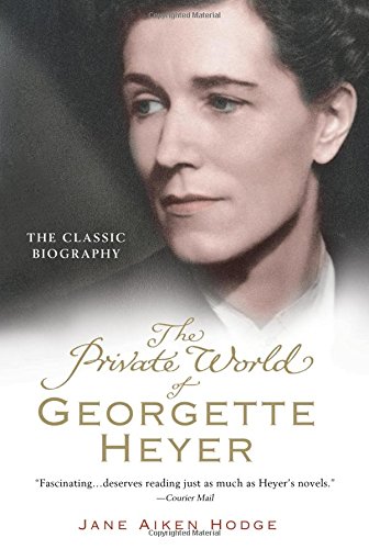 Stock image for The Private World of Georgette Heyer for sale by Books of the Smoky Mountains