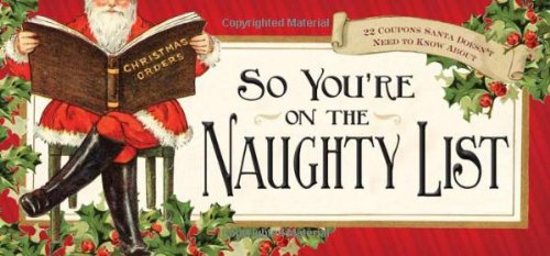 9781402252310: So You're on the Naughty List: 22 Coupons Santa Doesn't Need to Know About