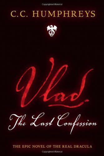 Stock image for Vlad : The Last Confession for sale by Better World Books