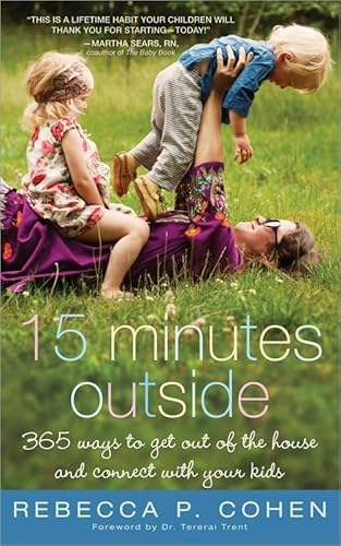 Beispielbild fr Fifteen Minutes Outside: 365 Ways to Get Out of the House and Connect with Your Kids zum Verkauf von SecondSale