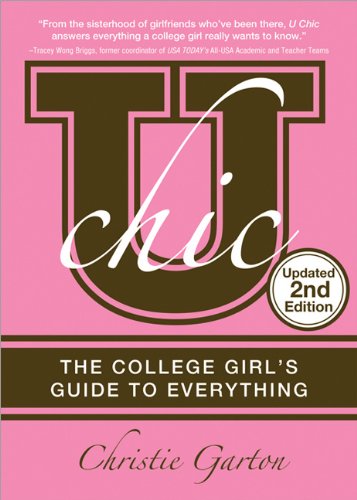Imagen de archivo de U Chic, 2E: The College Girl's Guide to Everything a la venta por Once Upon A Time Books