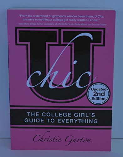 Stock image for U Chic, 2E: The College Girl's Guide to Everything for sale by Once Upon A Time Books