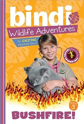 9781402255205: Bushfire!: A Bindi Irwin Adventure: 3 (Bindi Wildlife Adventures)
