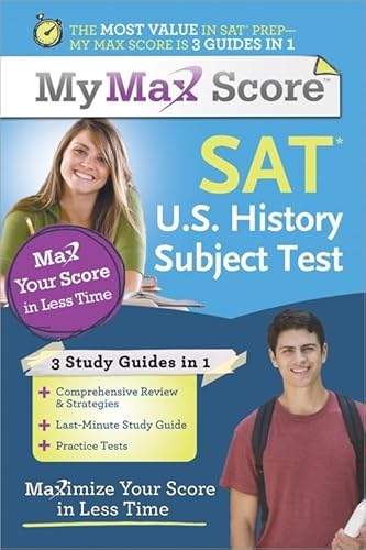 Stock image for My Max Score SAT U. S. History Subject Test : Maximize Your Score in Less Time for sale by Better World Books