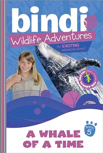 9781402259289: WHALE OF A TIME: A Bindi Irwin Adventure: 5 (Bindi Wildlife Adventures)