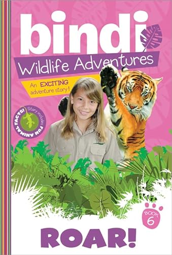 9781402259319: Roar!: A Bindi Irwin Adventure: 6 (Bindi Wildlife Adventures)