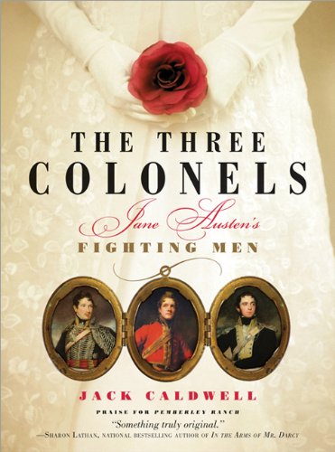 Stock image for The Three Colonels: Jane Austens Fighting Men for sale by New Legacy Books