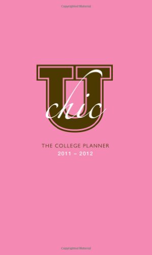 Stock image for U Chic 2012: The College Planner 2011-2012 for sale by Buchpark