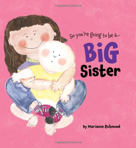 9781402261725: So You're Going to be a Big Sister