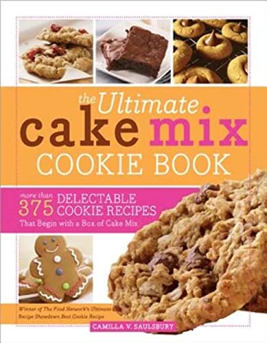 Beispielbild fr The Ultimate Cake Mix Cookie Book : More Than 375 Delectable Cookie Recipes That Begin with a Box of Cake Mix zum Verkauf von Better World Books