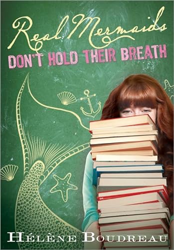 Stock image for Real Mermaids Don't Hold Their Breath for sale by Gulf Coast Books