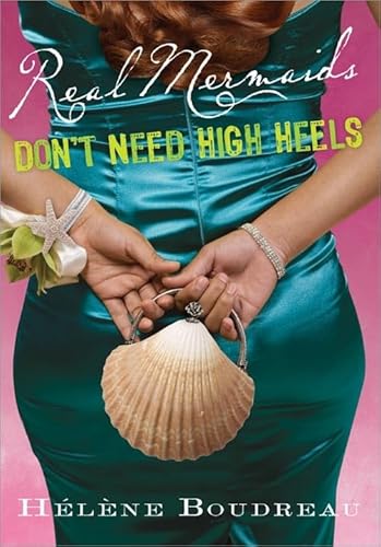 9781402264580: Real Mermaids Don't Need High Heels (Real Mermaids, 3)