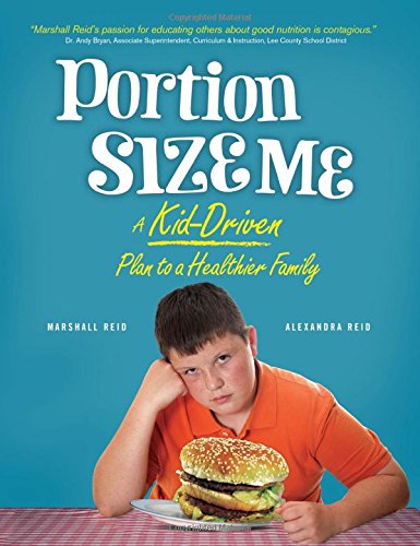 Stock image for Portion Size Me: A Kid-Driven Plan to a Healthier Family for sale by SecondSale