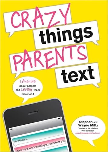 Stock image for Crazy Things Parents Text for sale by BooksRun