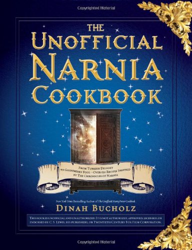 Stock image for The Unofficial Narnian Cookbook : From Turkish Delight to Gooseberry Fool-Over 150 Recipes Inspired by the Chronicles of Narnia for sale by Better World Books